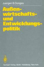 Aussenwirtschafts- und Entwicklungspolitik af Juergen B. Donges
