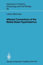 Afferent Connections of the Medial Basal Hypothalamus af Laszlo Zaborszky