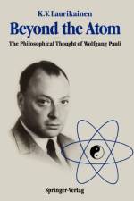 Beyond the Atom af Kalervo V. Laurikainen
