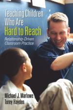 Teaching Children Who Are Hard to Reach af Michael J. Marlowe