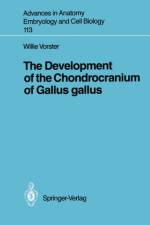 Development of the Chondrocranium of Gallus gallus af Willie Vorster