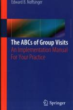 The ABCs of Group Visits af Edward B. Noffsinger