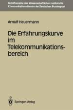 Die Erfahrungskurve im Telekommunikationsbereich af Arnulf Heuermann