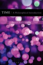 Time: A Philosophical Introduction af James (Loyola University Chicago Harrington