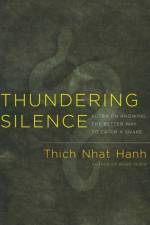 Thundering Silence af Thich Nhat Hanh