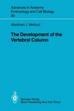 Development of the Vertebral Column af Abraham J. Verbout