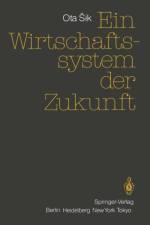 Ein Wirtschaftssystem der Zukunft af Ota Sik