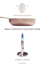 What Einstein Told His Cook af Robert L. Wolke