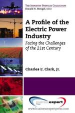 A Profile of the Electric Power Industry af Charles Clark