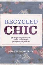 Recycled Chic af Amanda McKittrick