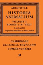 Aristotle: 'Historia Animalium': Volume 1, Books I-X: Text