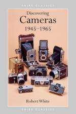 Discovering Cameras 1945-1965 af Robert White