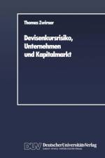 Devisenkursrisiko, Unternehmen Und Kapitalmarkt af Thomas Zwirner
