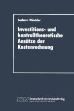 Investitions- Und Kontrolltheoretische Ansatze Der Kostenrechnung af Barbara Winckler