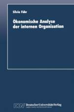 Okonomische Analyse Der Internen Organisation af Silvia Fohr
