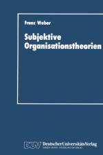 Subjektive Organisationstheorien af Franz Weber