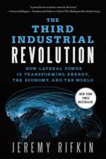 The Third Industrial Revolution af Jeremy Rifkin