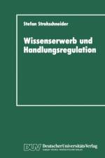Wissenserwerb und Handlungsregulation af Stefan Strohschneider