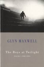 The Boys at Twilight af Glyn Maxwell