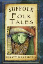 Suffolk Folk Tales af Kirsty Hartsiotis