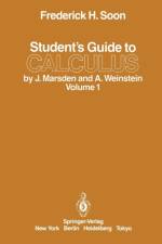 Student's Guide to Calculus by J. Marsden and A. Weinstein af Frederick H. Soon