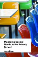 Managing Special Needs in the Primary School af Joan Dean