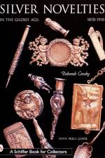Silver Novelties in The Gilded Age af Deborah Crosby