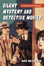Silent Mystery and Detective Movies af Ken Wlaschin
