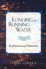 Longing for Running Water af Ivone Gebara