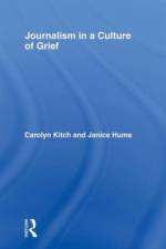 Journalism in a Culture of Grief af Carolyn Kitch