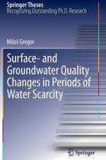 Surface- and Groundwater Quality Changes in Periods of Water Scarcity af Milos Gregor