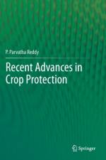 Recent advances in crop protection af P.Parvatha Reddy