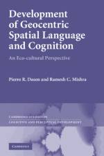 Development of Geocentric Spatial Language and Cognition af Pierre R. (Professor Emeritus Dasen