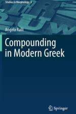 Compounding in Modern Greek af Angela Ralli