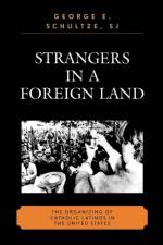 Strangers in a Foreign Land af George E. Schultze