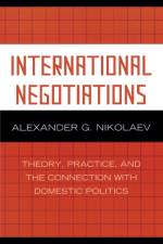 International Negotiations af Alexander G. Nikolaev