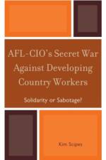 AFL-CIO's Secret War against Developing Country Workers af Kim Scipes