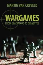 Wargames af Martin van (Hebrew University of Jerusalem) Creveld