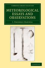 Meteorological Essays and Observations af J. Frederic Daniell