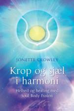 Krop og sjæl i harmoni af Jonette Crowley