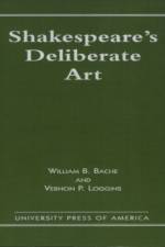 Shakespeare's Deliberate Art af William B. Bache