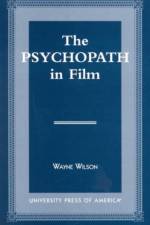 The Psychopath in Film af Wayne Wilson