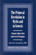The Primeval Revelation in Myths and Genesis af Anthony Zimmerman