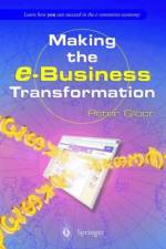 Making the e-Business Transformation af Peter Gloor