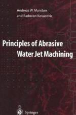 Principles of Abrasive Water Jet Machining af Radovan Kovacevic