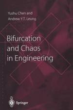 Bifurcation and Chaos in Engineering af Yushu Chen