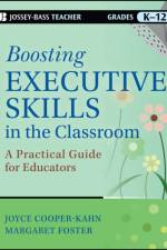 Boosting Executive Skills in the Classroom af Joyce Cooper-Kahn