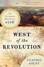 West of the Revolution af Claudio Saunt