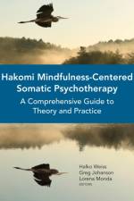 Hakomi Mindfulness-Centered Somatic Psychotherapy af Halko Weiss