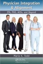 Physician Integration & Alignment af Maria K. Todd